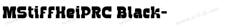 MStiffHeiPRC Black字体转换 MStiffHeiPRC Black字体转换